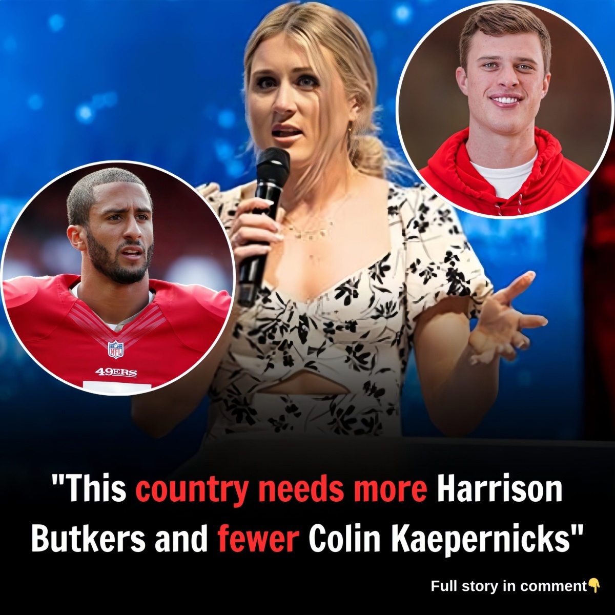 “This country needs more Harrison Butkers and fewer Colin Kaepernicks ...